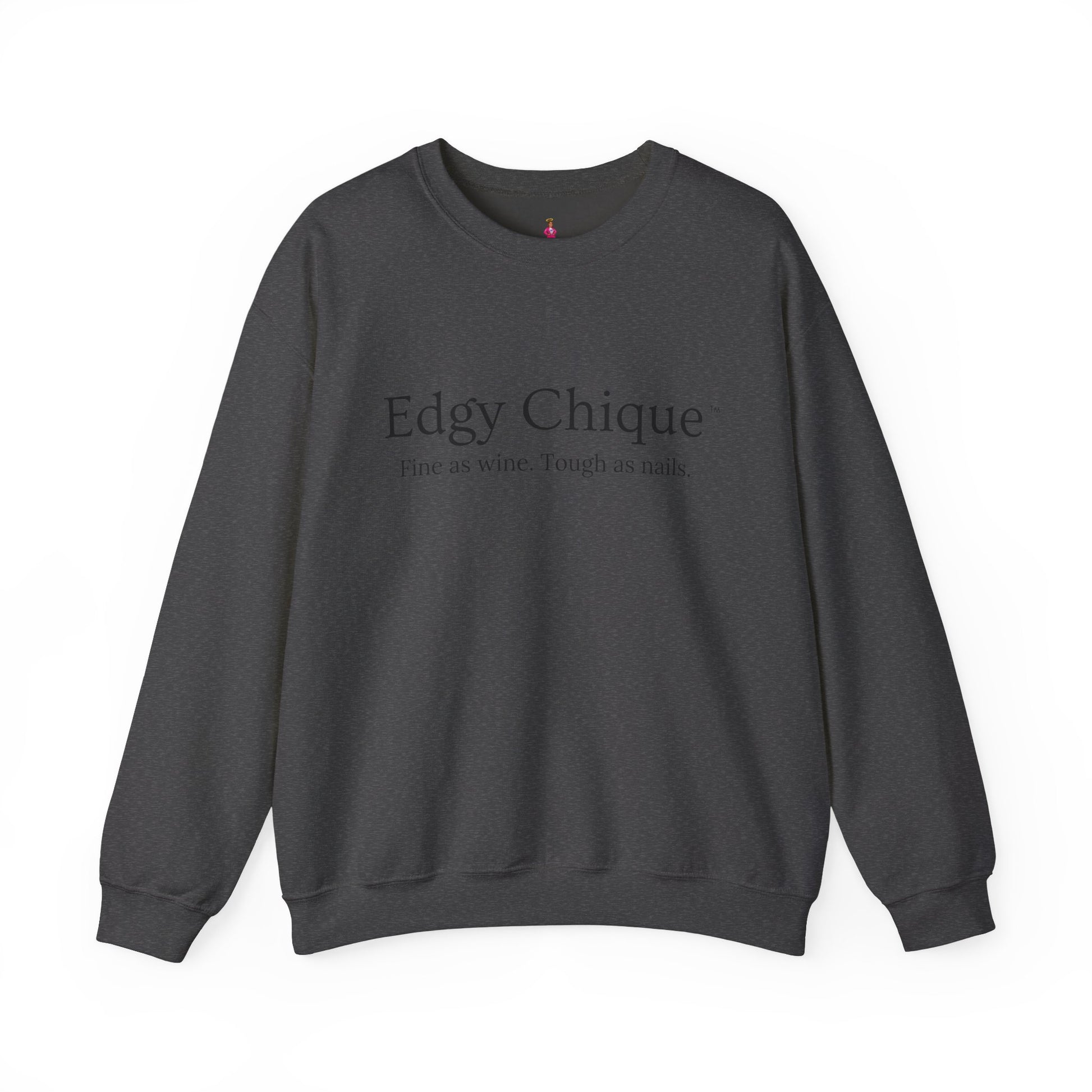 Edgy Chique Sleek Crewneck Sweatshirt - Fine as Wine, Tough as Nails