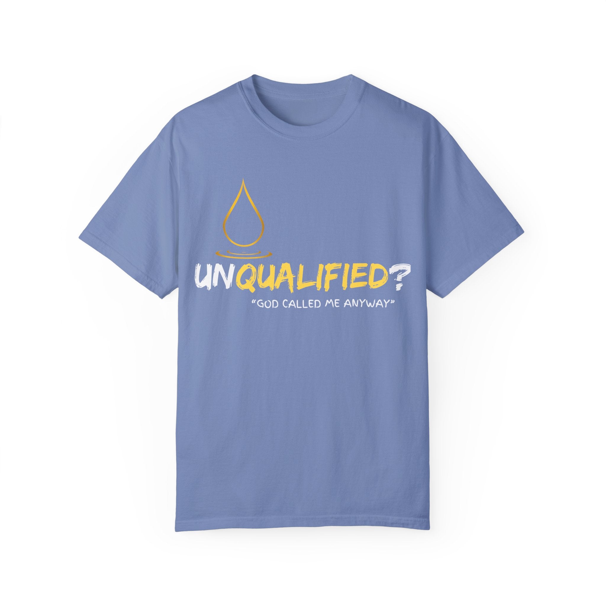 Collection of Unisex Garment-Dyed T-Shirt - 'Unqualified? God Called Me Anyway' Inspirational Tee in a gallery layout