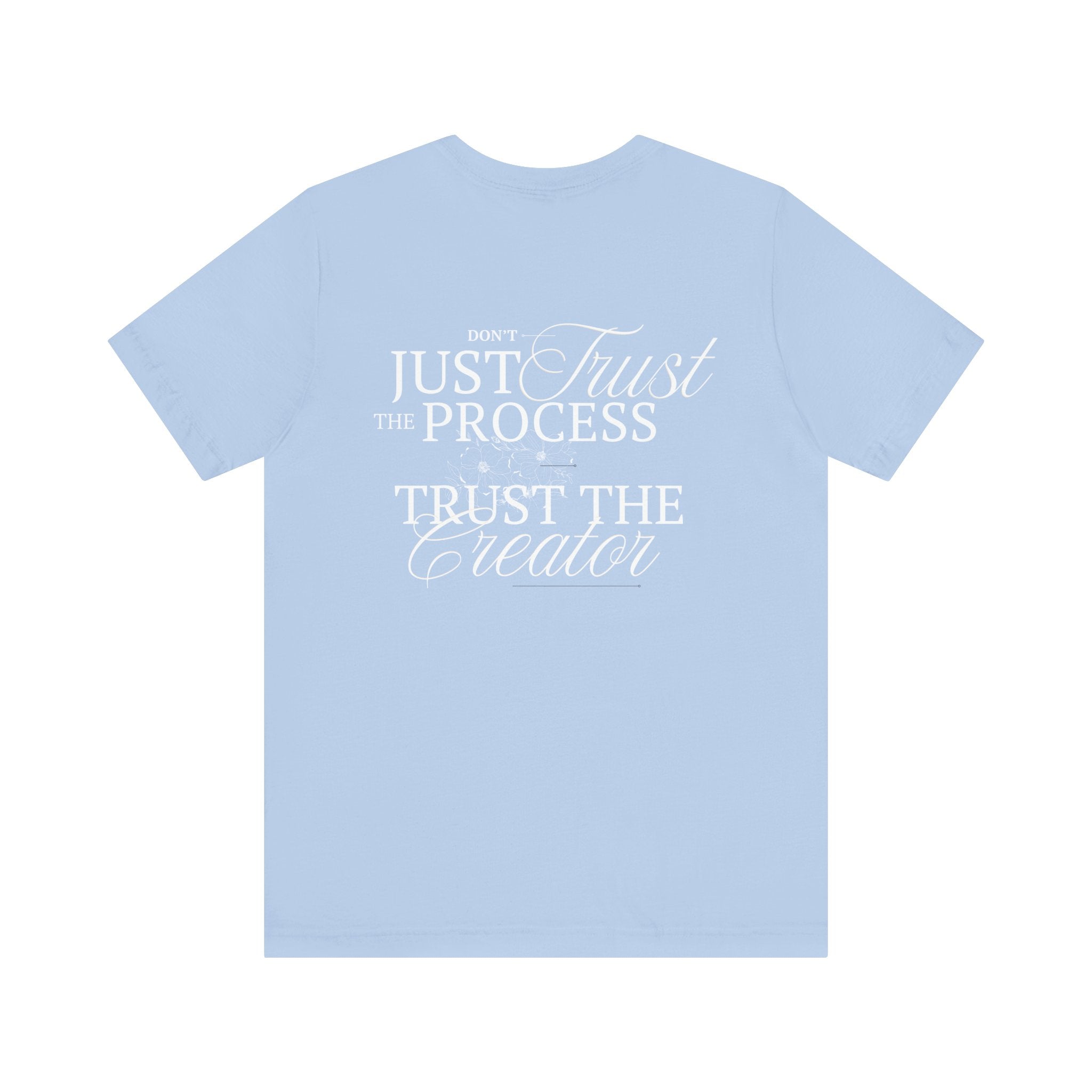 Collection of Women's Edition Inspirational Trust the Creator Tee, Motivational Shirt, Gift for Creatives, Unisex Graphic Tee, Relaxed Fit Everyday Wear in a gallery layout