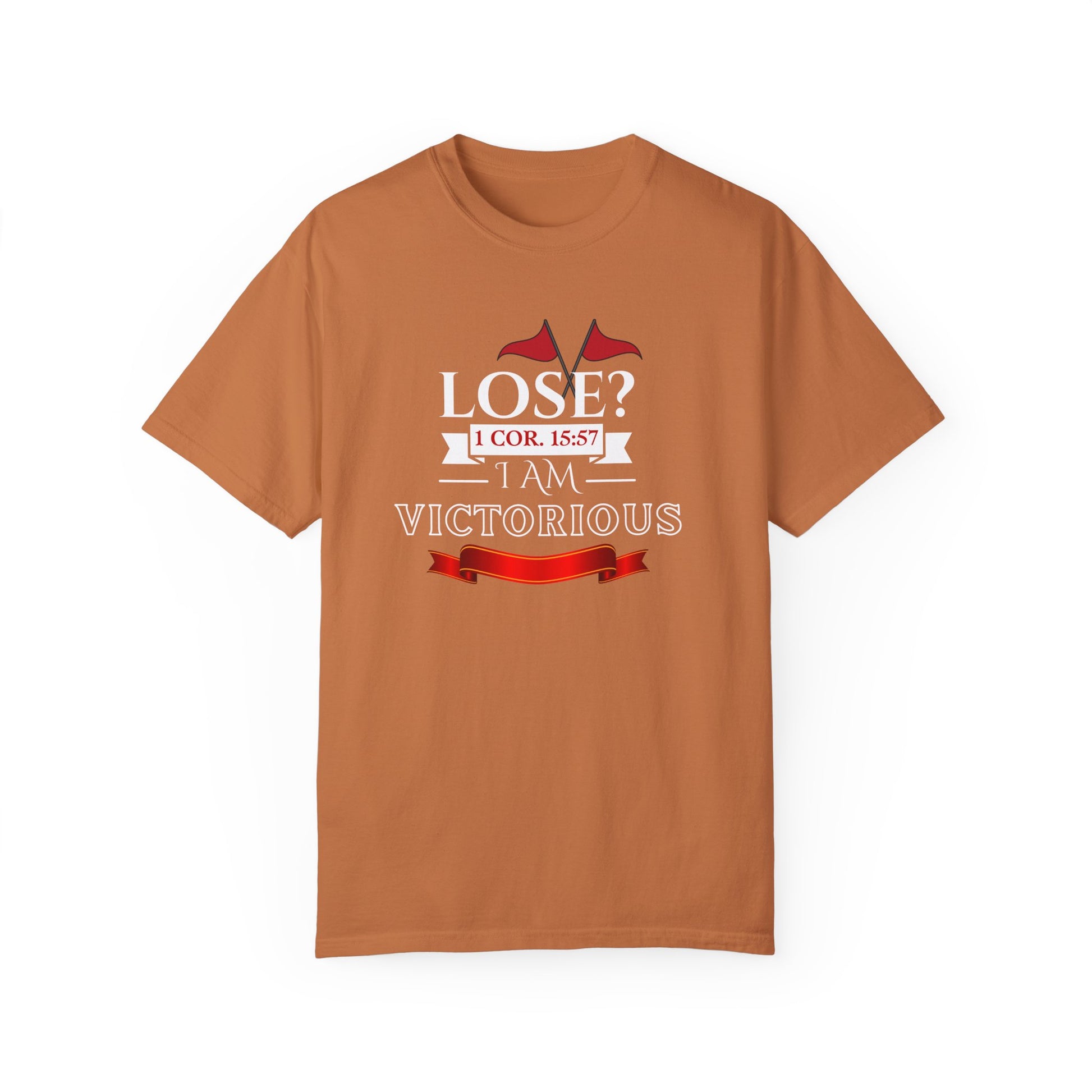 Victorious Faith Unisex T-Shirt - Lose? I Am Victorious - Inspirational Christian Apparel