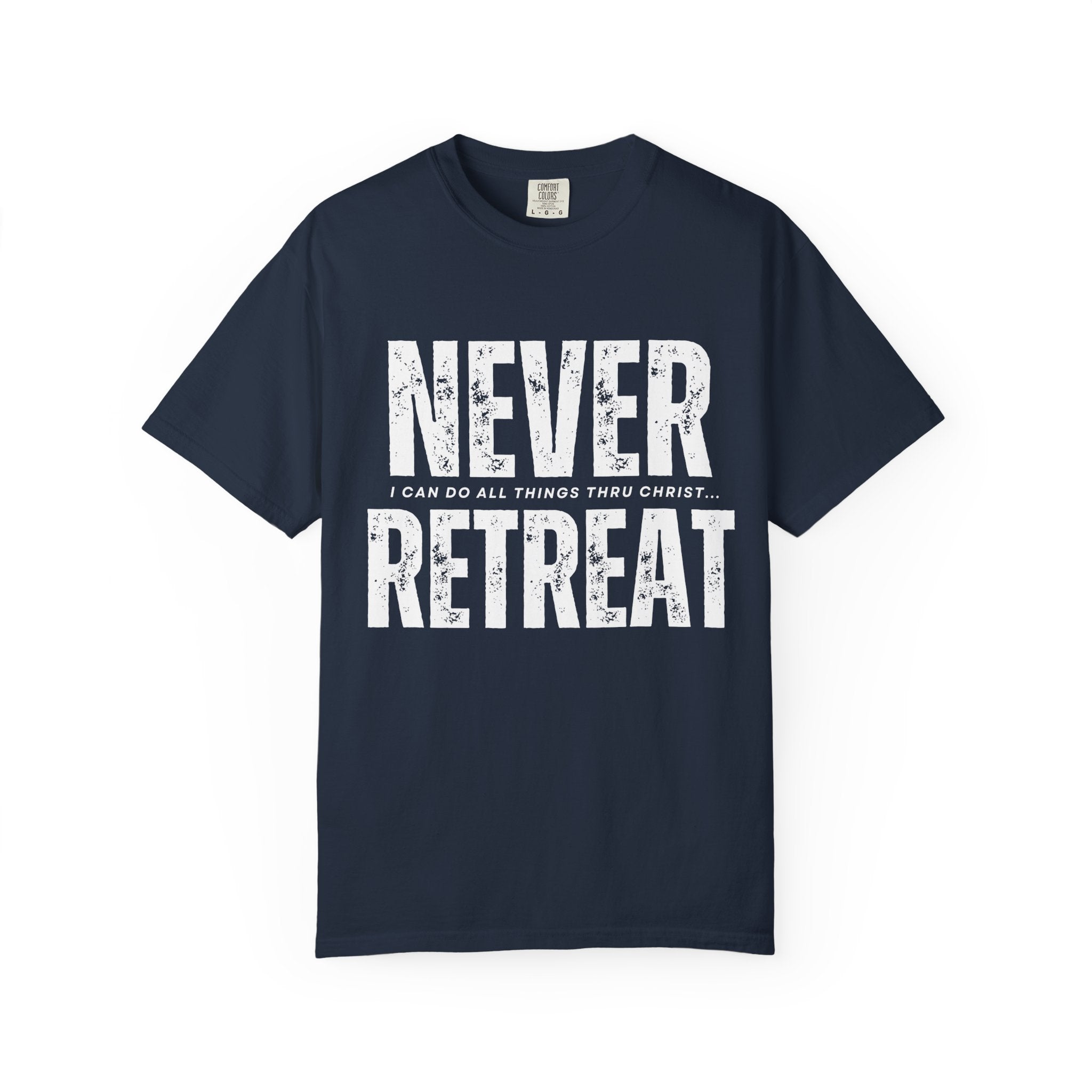 Collection of Never Retreat Shirt for Everyday Wear, Stylish Graphic Tee, Perfect for Gifts, Summer Outfits, Celebrations in a gallery layout