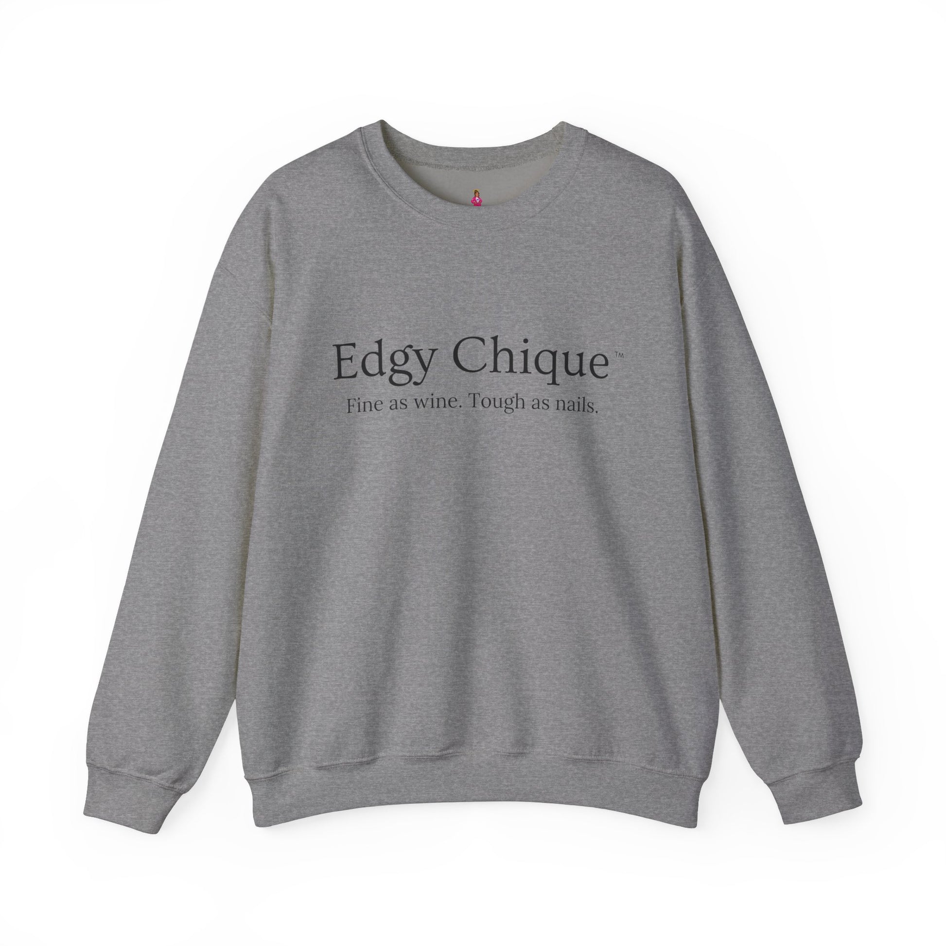 Edgy Chique Sleek Crewneck Sweatshirt - Fine as Wine, Tough as Nails
