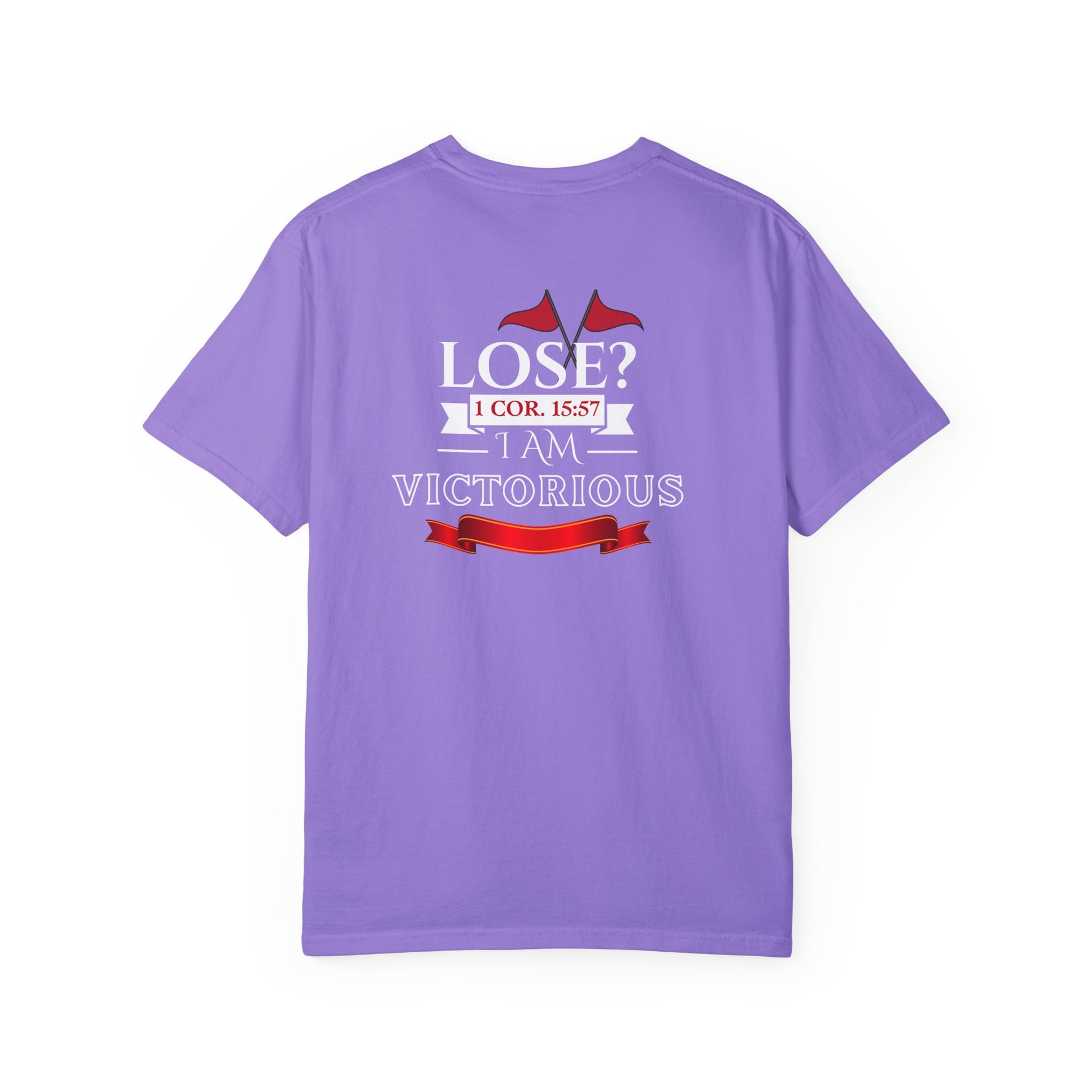 Victorious Faith Unisex T-Shirt - Lose? I Am Victorious - Inspirational Christian Apparel