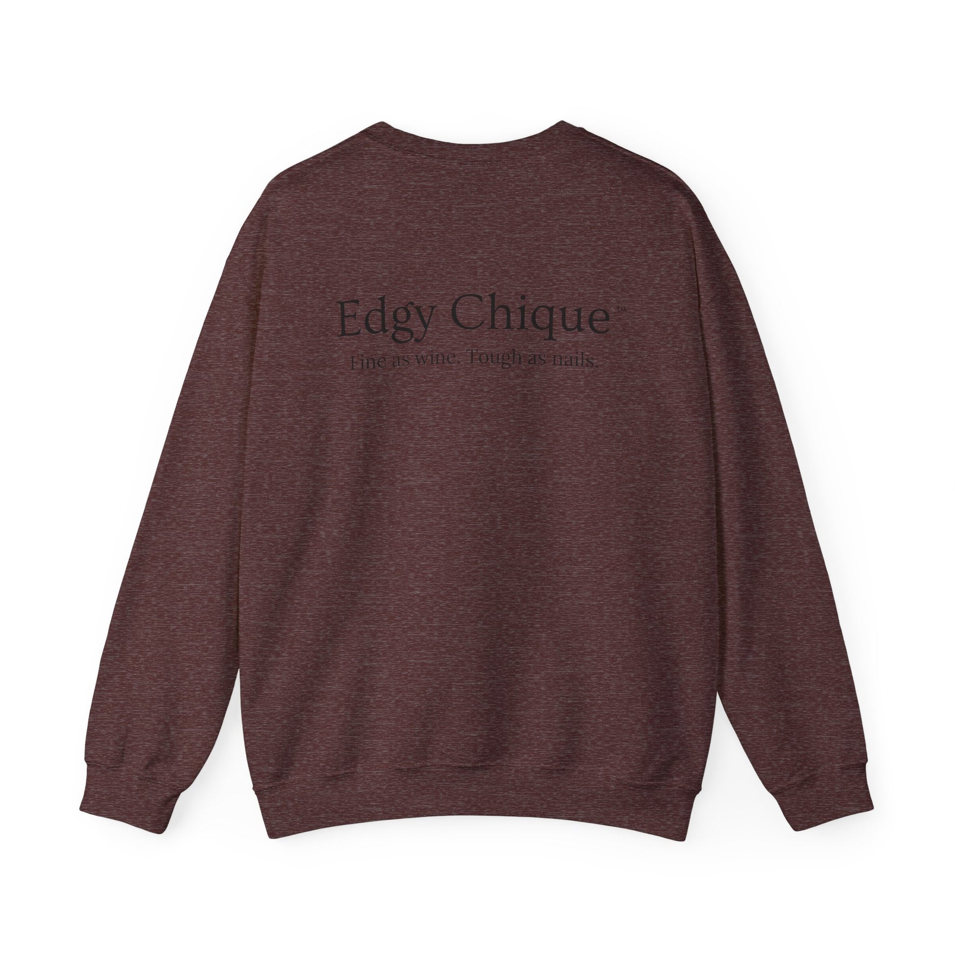 Edgy Chique Sleek Crewneck Sweatshirt - Fine as Wine, Tough as Nails