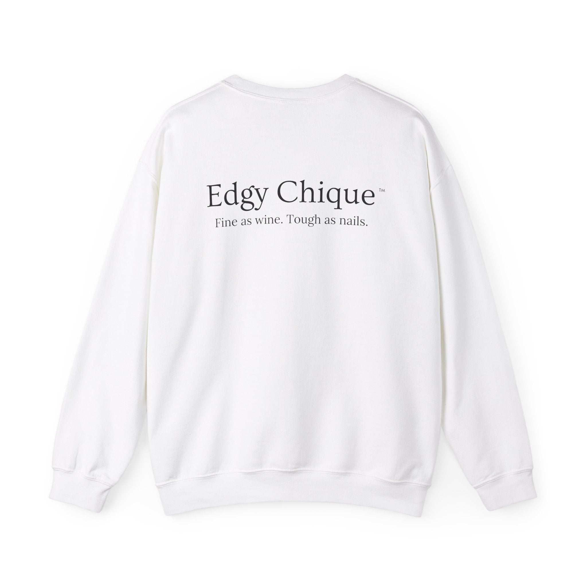 Collection of Edgy Chique Sleek Crewneck Sweatshirt - Fine as Wine, Tough as Nails in a gallery layout