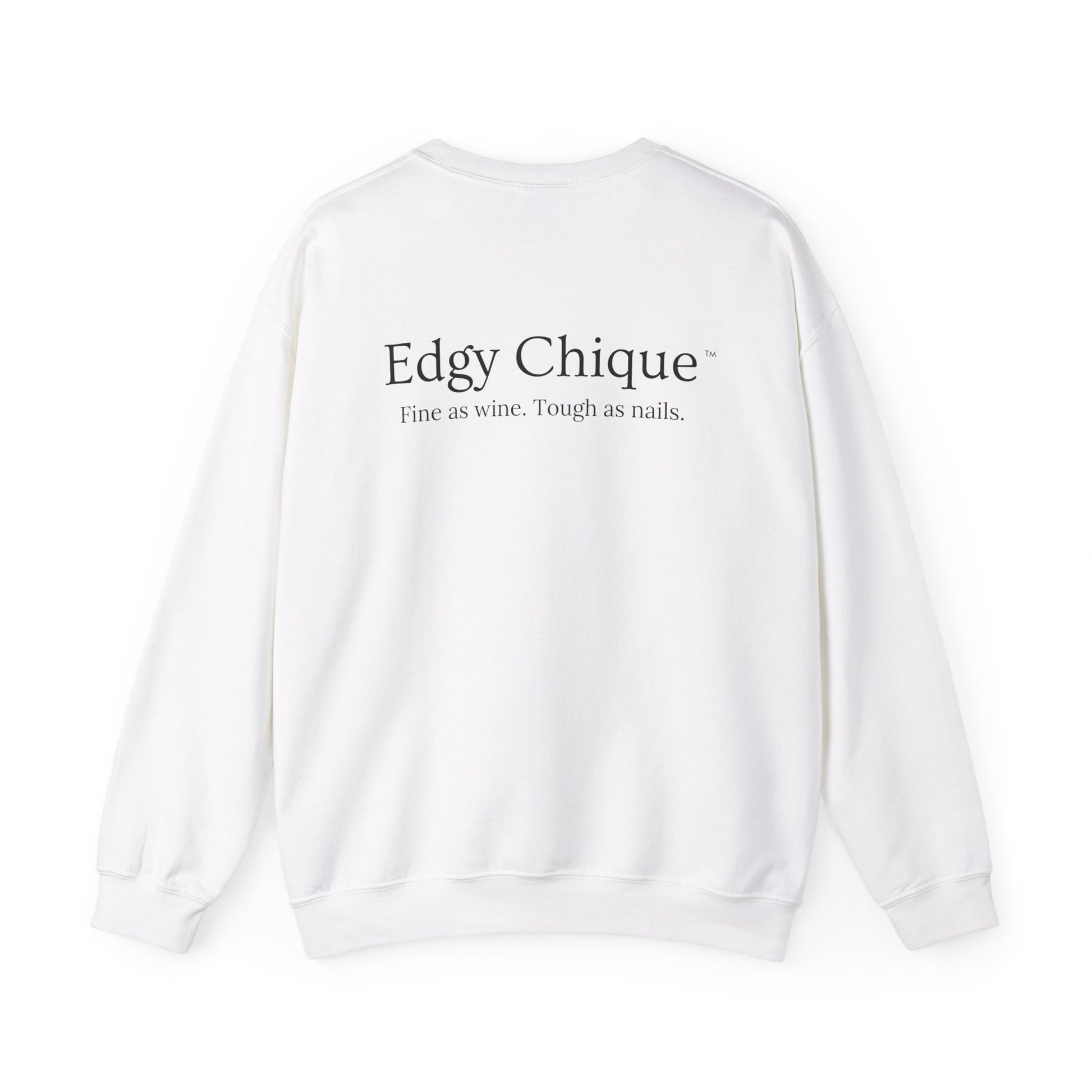 Edgy Chique Sleek Crewneck Sweatshirt - Fine as Wine, Tough as Nails