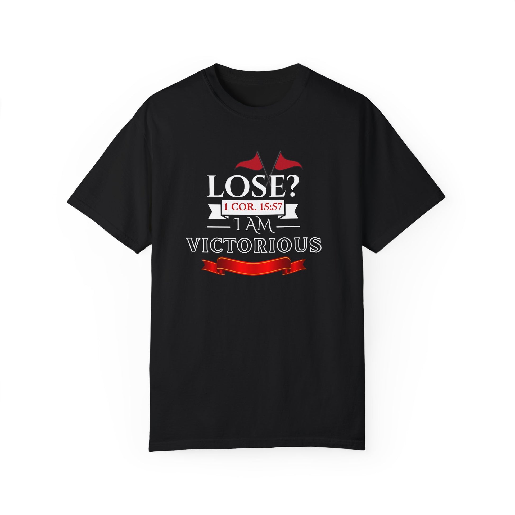 Victorious Faith Unisex T-Shirt - Lose? I Am Victorious - Inspirational Christian Apparel