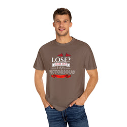 Collection of Victorious Faith Unisex T-Shirt - Lose? I Am Victorious - Inspirational Christian Apparel in a gallery layout