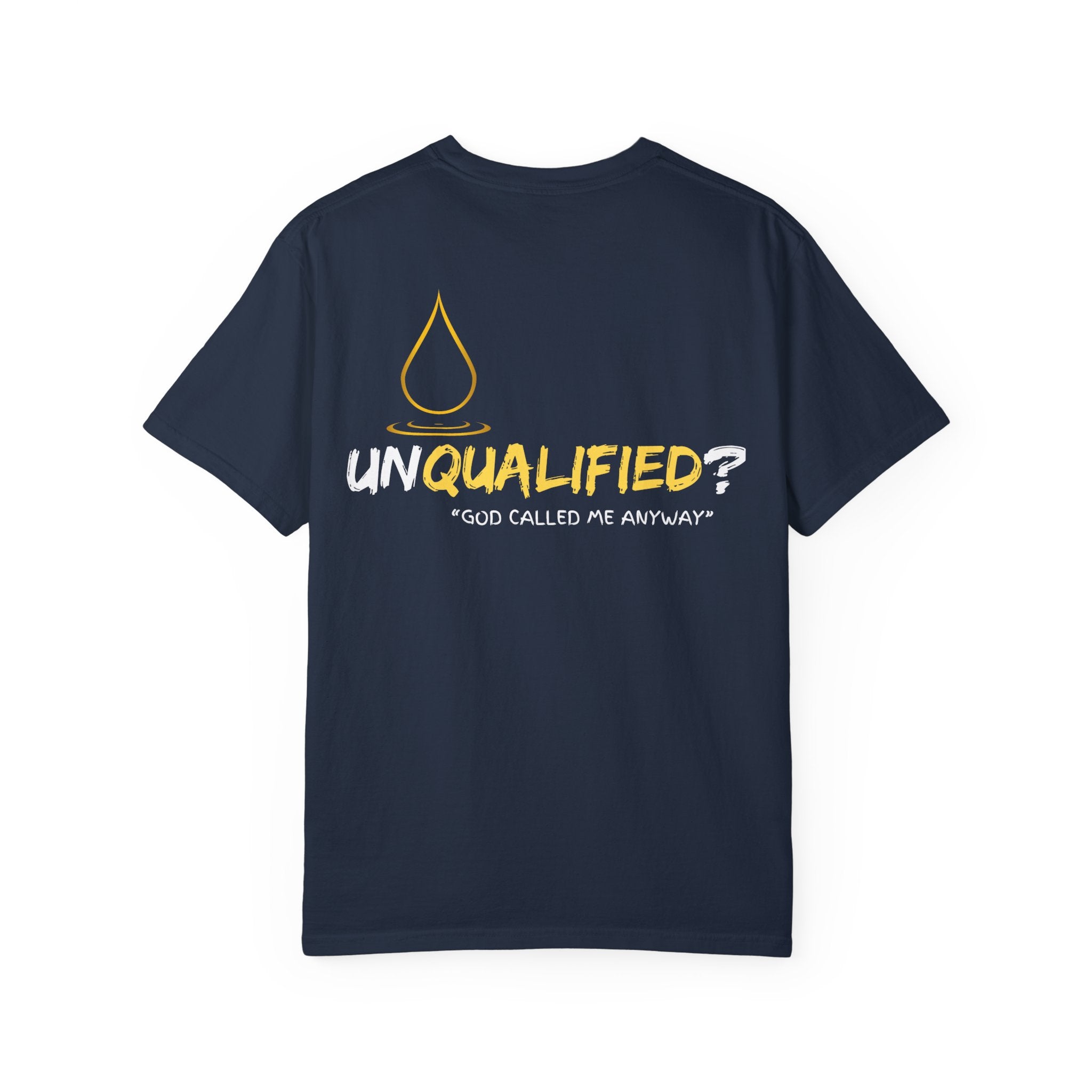 Collection of Unisex Garment-Dyed T-Shirt - 'Unqualified? God Called Me Anyway' Inspirational Tee in a gallery layout