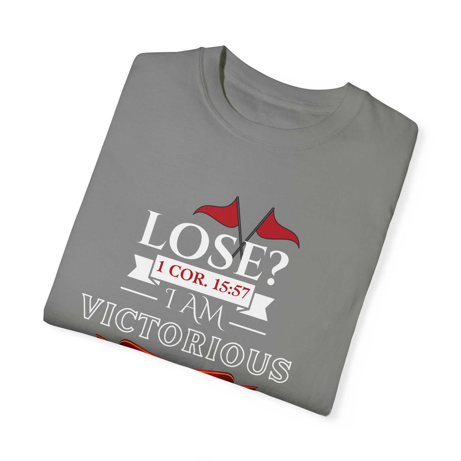Victorious Faith Unisex T-Shirt - Lose? I Am Victorious - Inspirational Christian Apparel