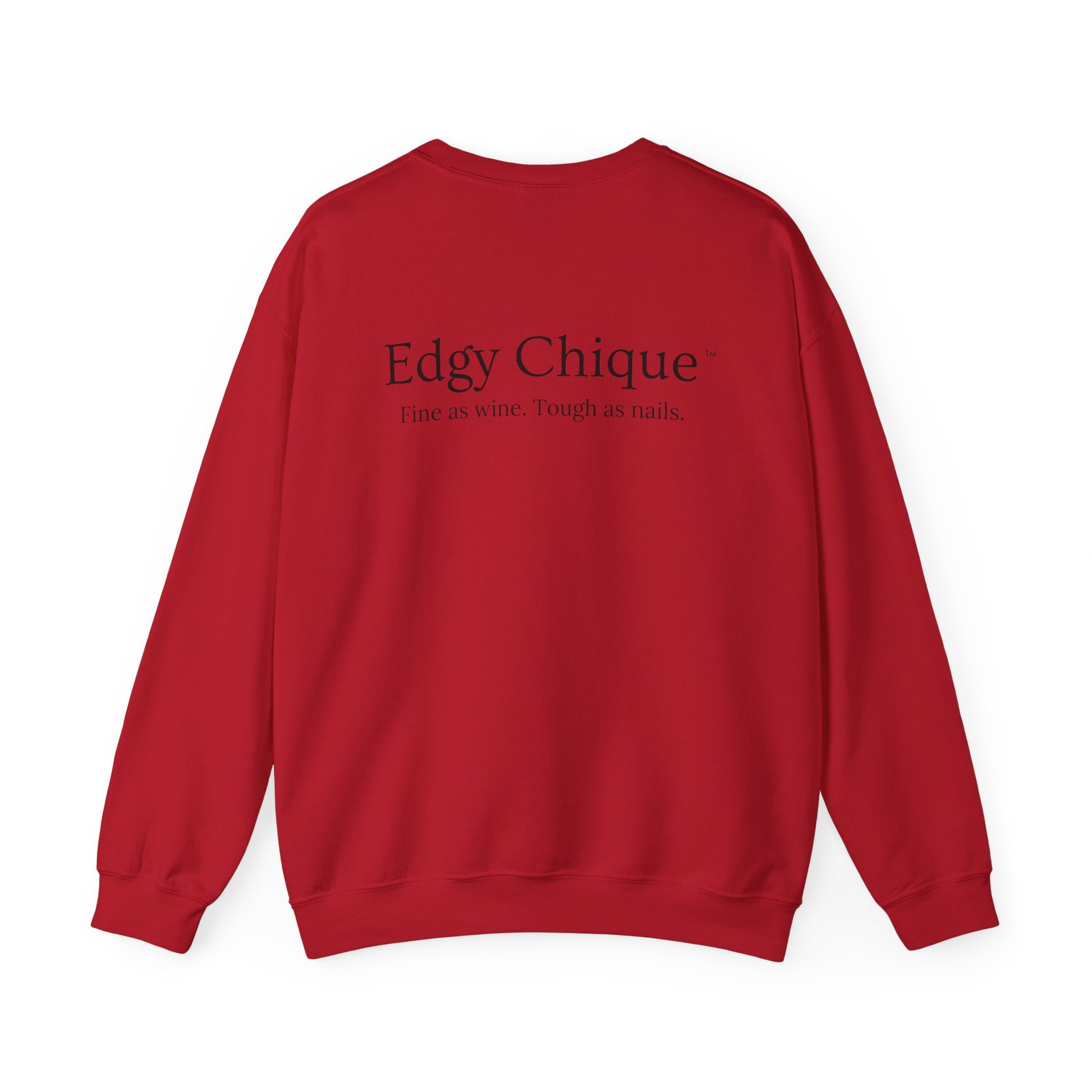 Edgy Chique Sleek Crewneck Sweatshirt - Fine as Wine, Tough as Nails