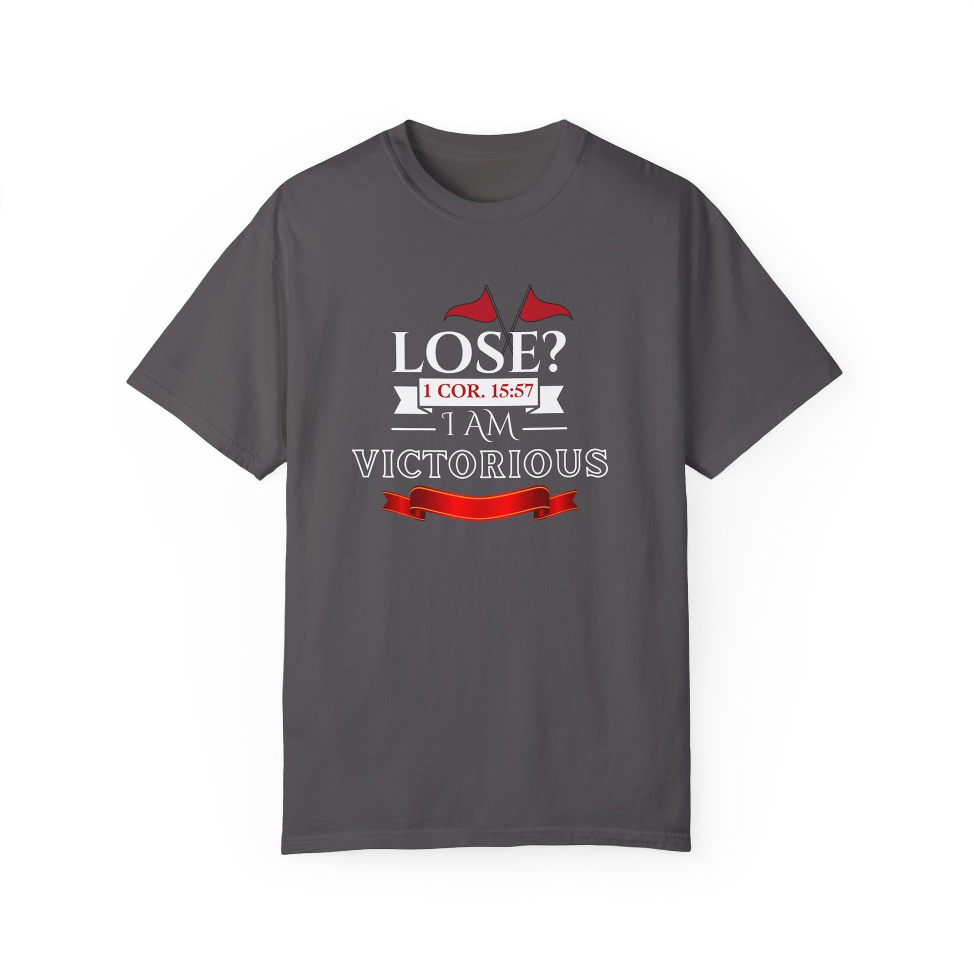 Victorious Faith Unisex T-Shirt - Lose? I Am Victorious - Inspirational Christian Apparel