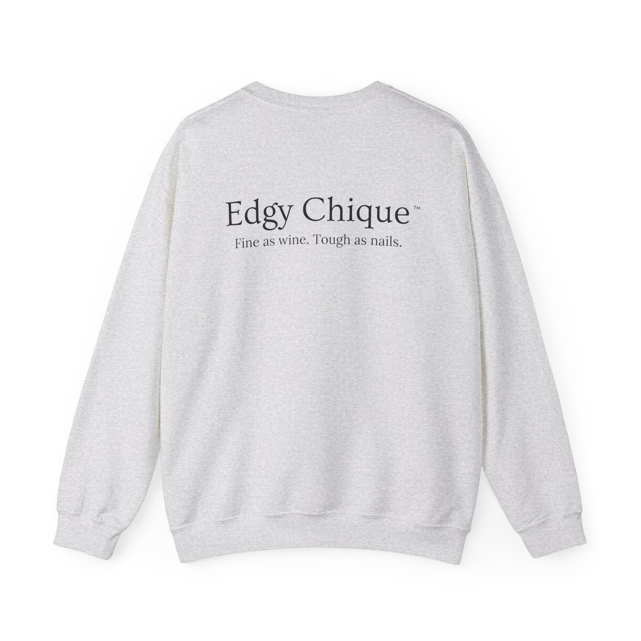 Collection of Edgy Chique Sleek Crewneck Sweatshirt - Fine as Wine, Tough as Nails in a gallery layout