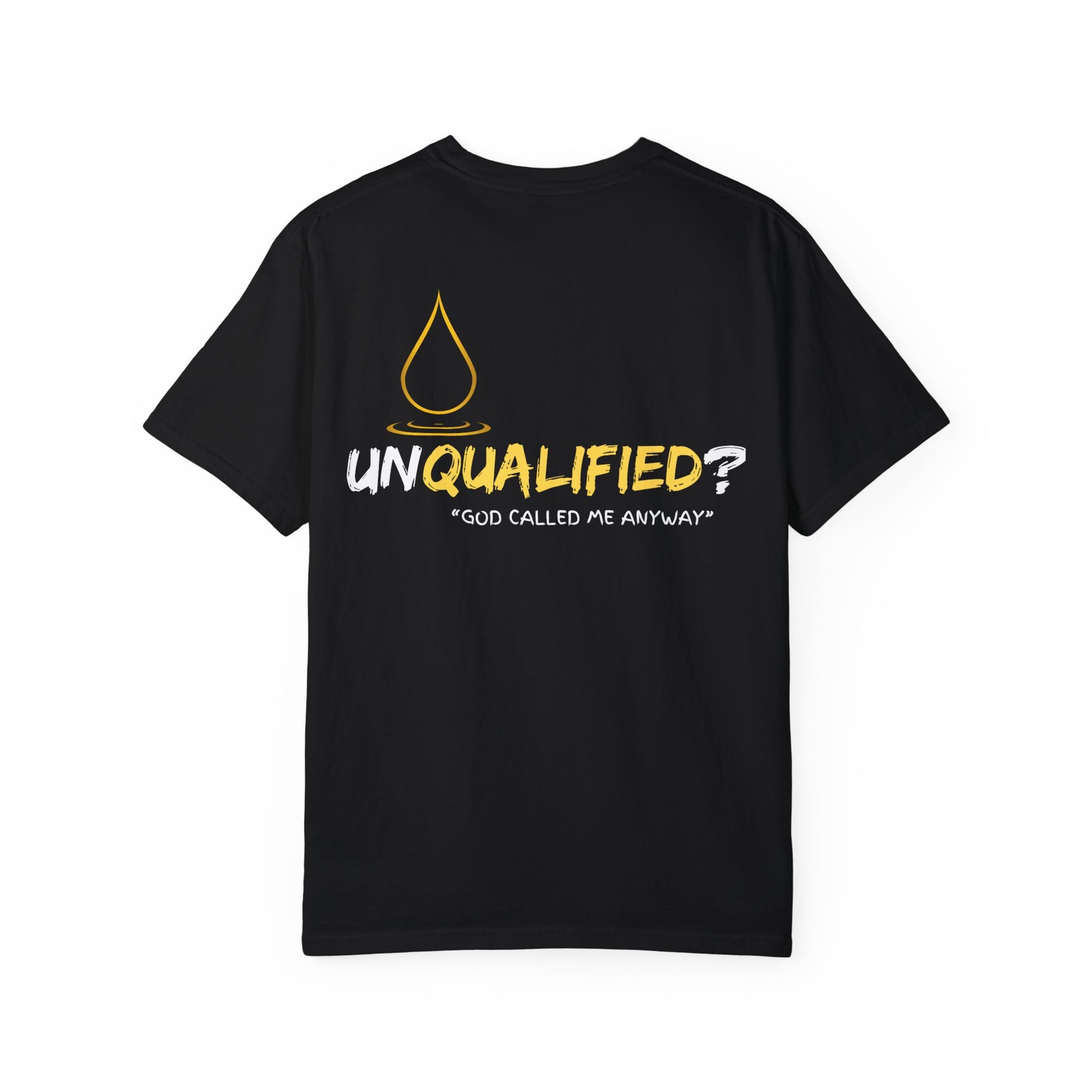Unisex Garment-Dyed T-Shirt - 'Unqualified? God Called Me Anyway' Inspirational Tee