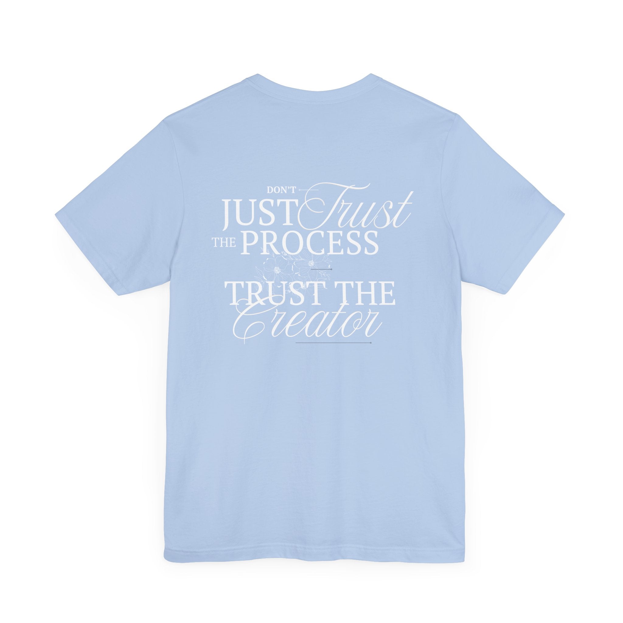 Collection of Women's Edition Inspirational Trust the Creator Tee, Motivational Shirt, Gift for Creatives, Unisex Graphic Tee, Relaxed Fit Everyday Wear in a gallery layout
