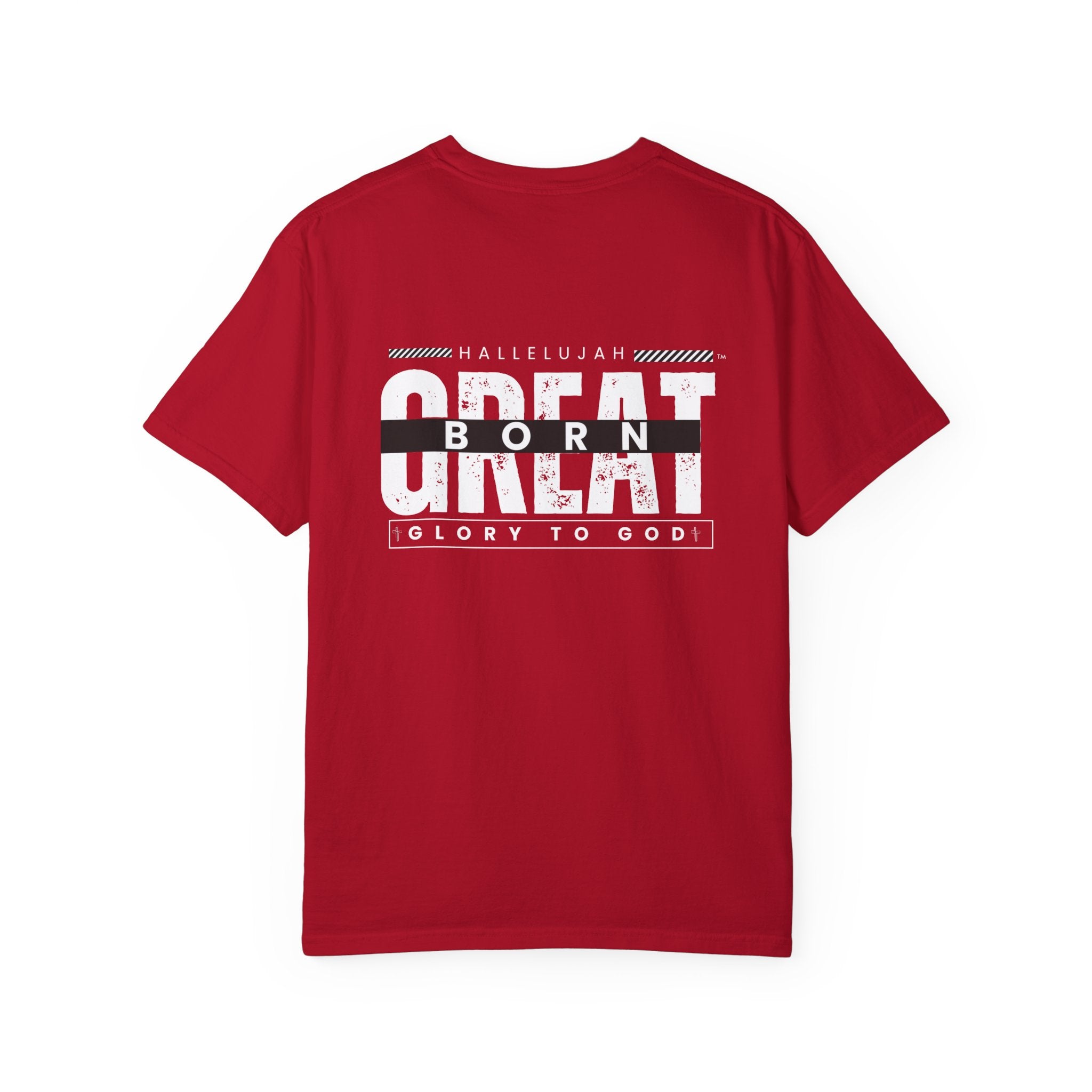 Collection of Christian Unisex T-Shirt - "Hallelujah Born Great" Apparel in a gallery layout