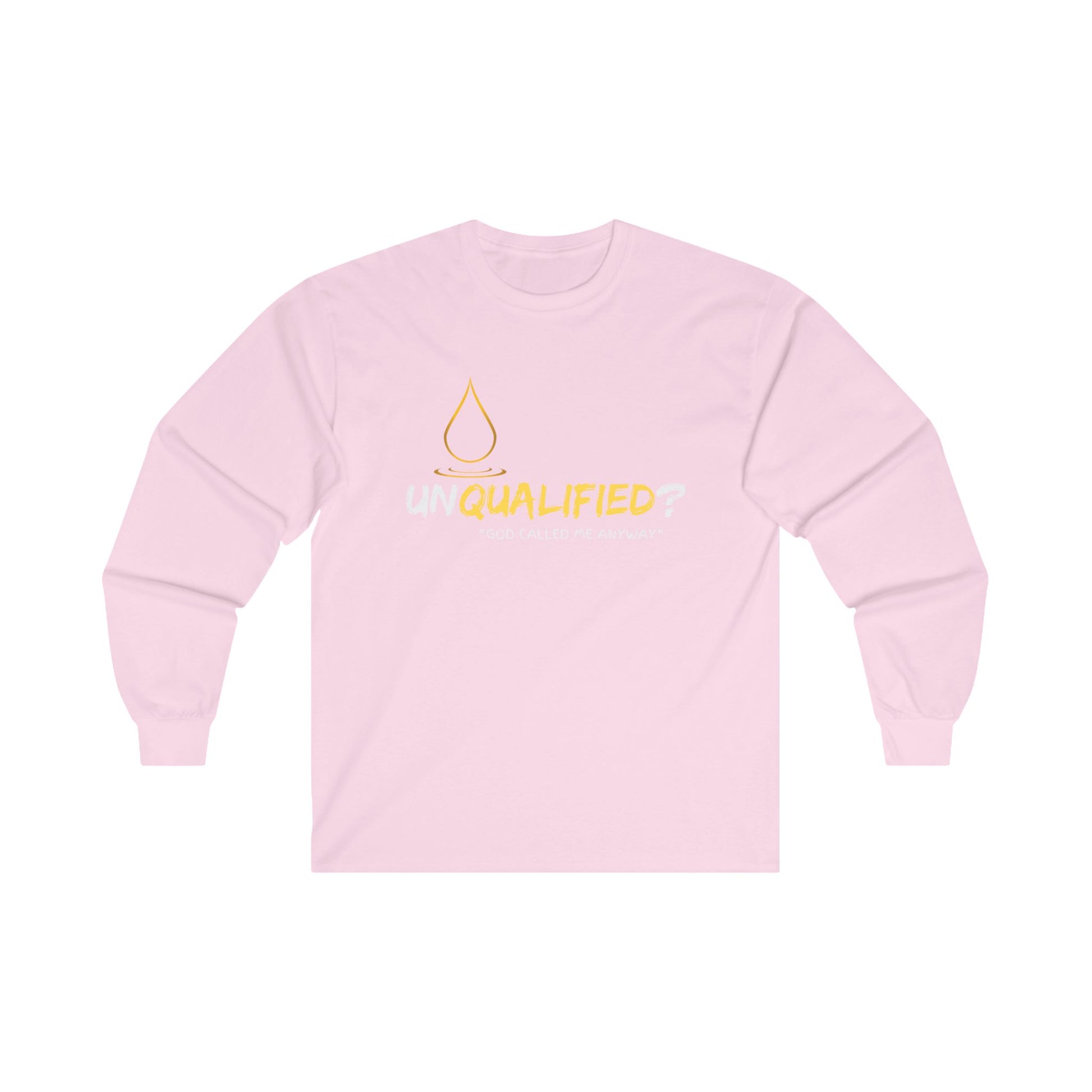 'unQUALIFIED?' God called me anyway - Unisex Long Sleeve Tee
