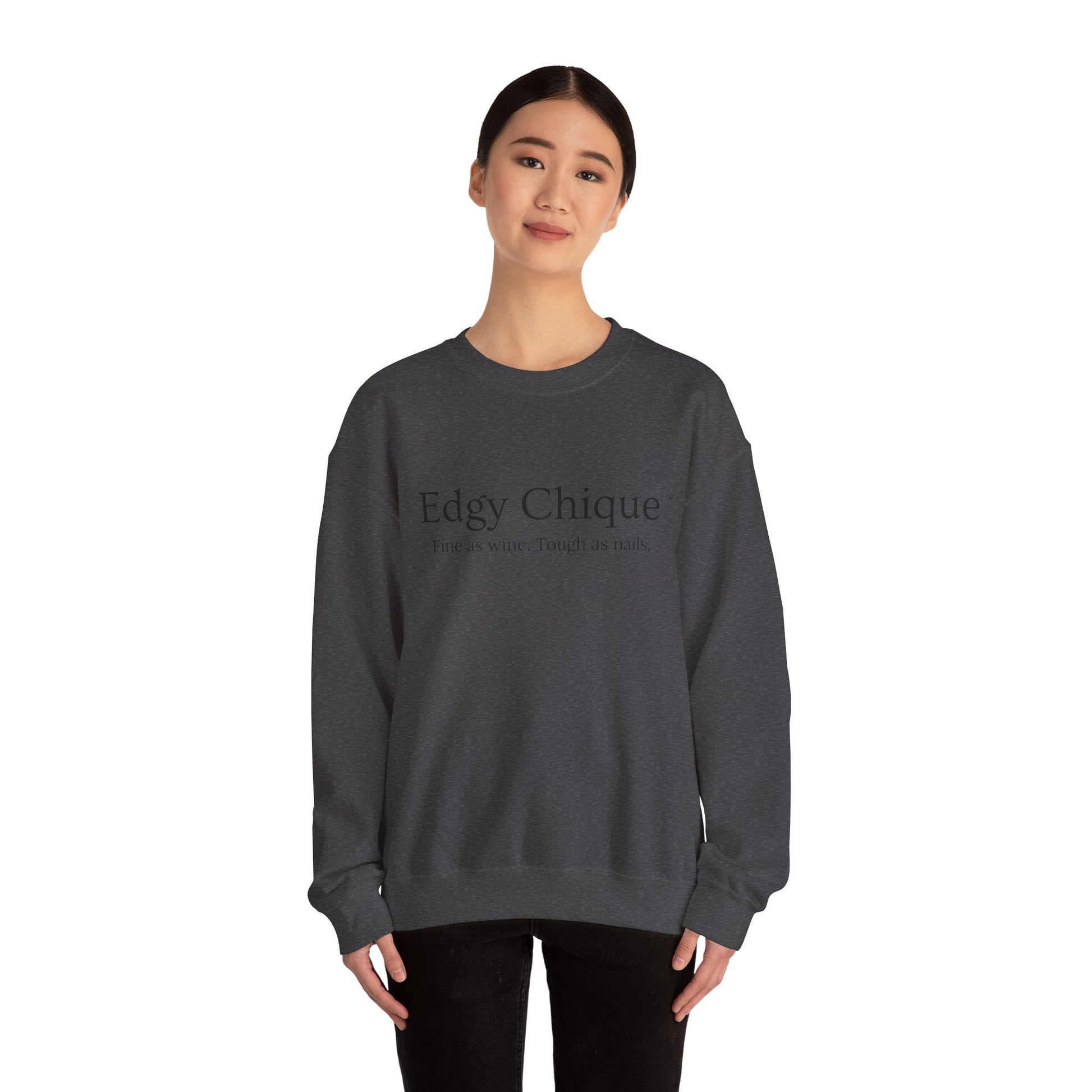 Edgy Chique Sleek Crewneck Sweatshirt - Fine as Wine, Tough as Nails