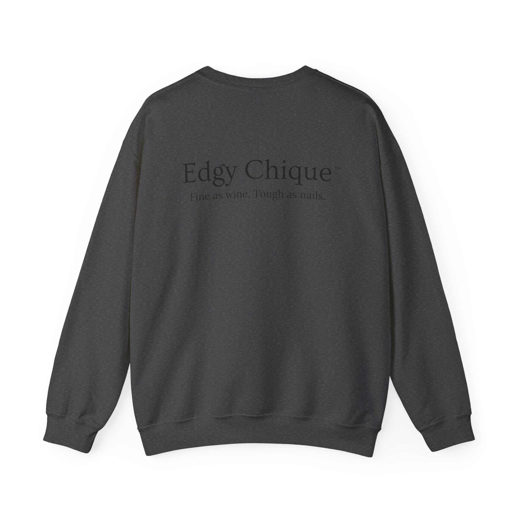 Collection of Edgy Chique Sleek Crewneck Sweatshirt - Fine as Wine, Tough as Nails in a gallery layout