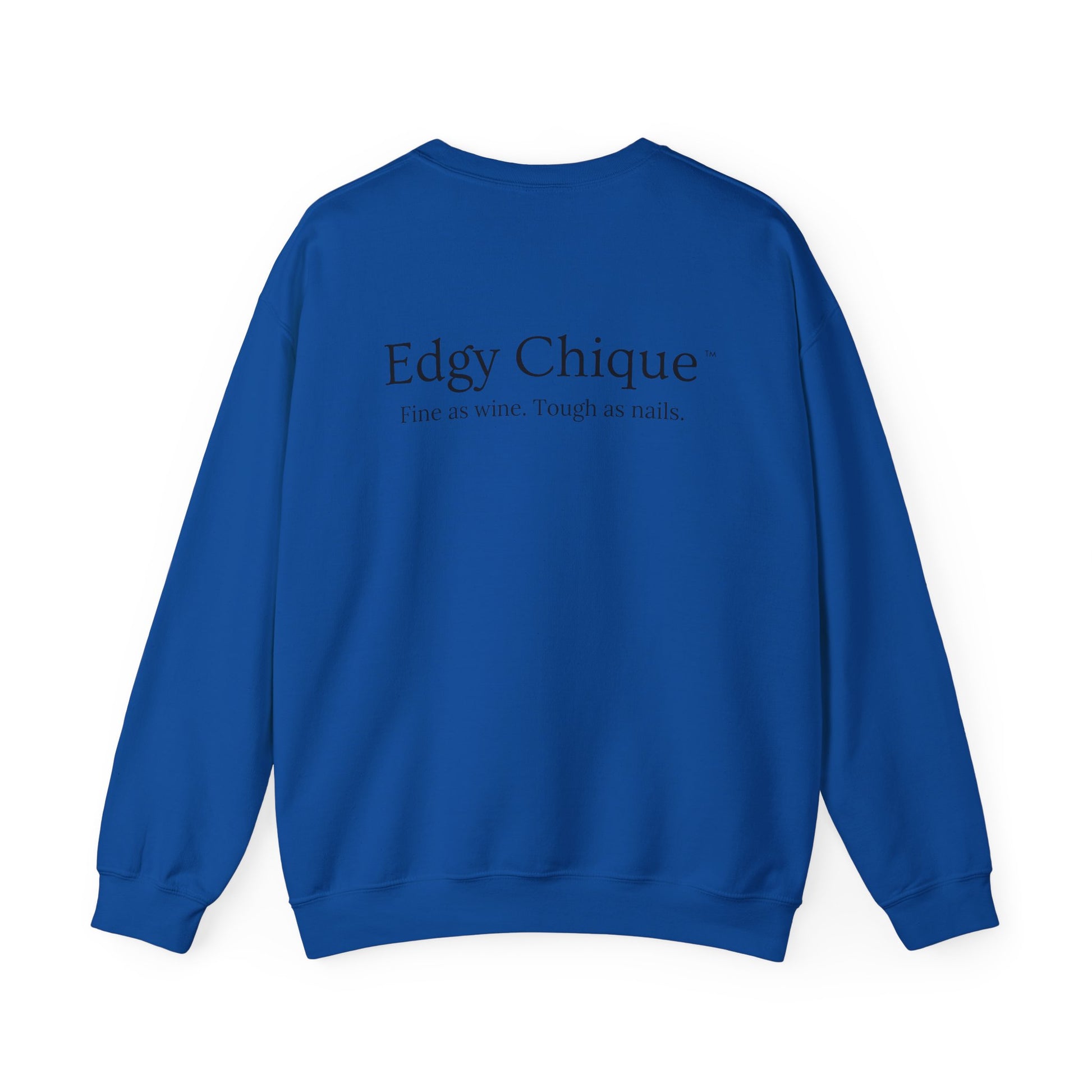Edgy Chique Sleek Crewneck Sweatshirt - Fine as Wine, Tough as Nails