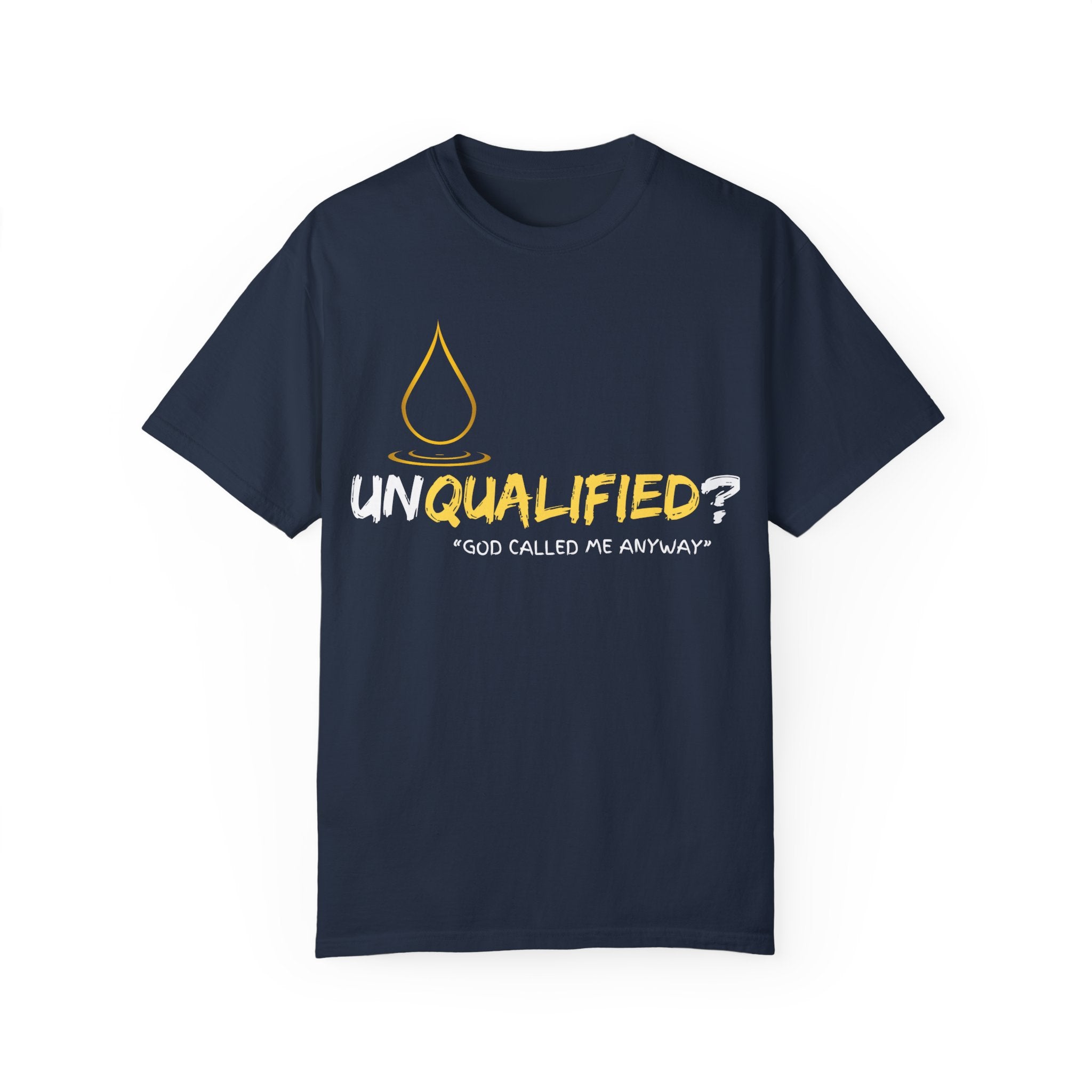 Collection of Unisex Garment-Dyed T-Shirt - 'Unqualified? God Called Me Anyway' Inspirational Tee in a gallery layout