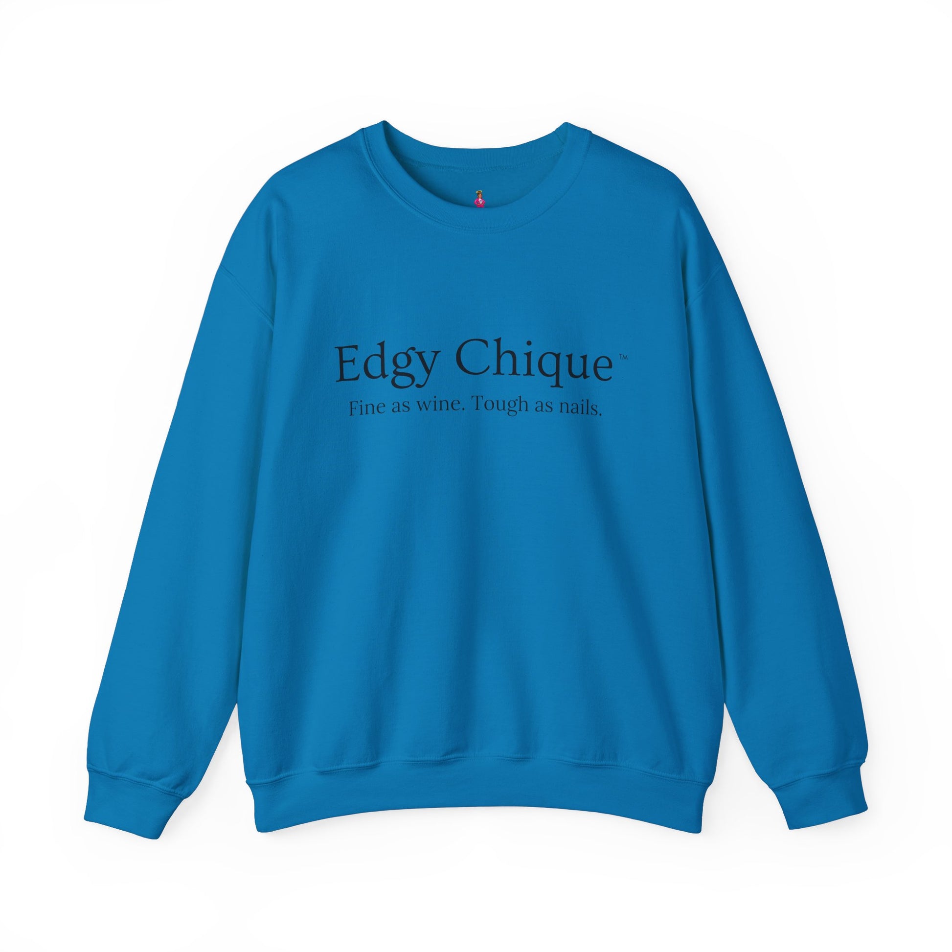 Edgy Chique Sleek Crewneck Sweatshirt - Fine as Wine, Tough as Nails