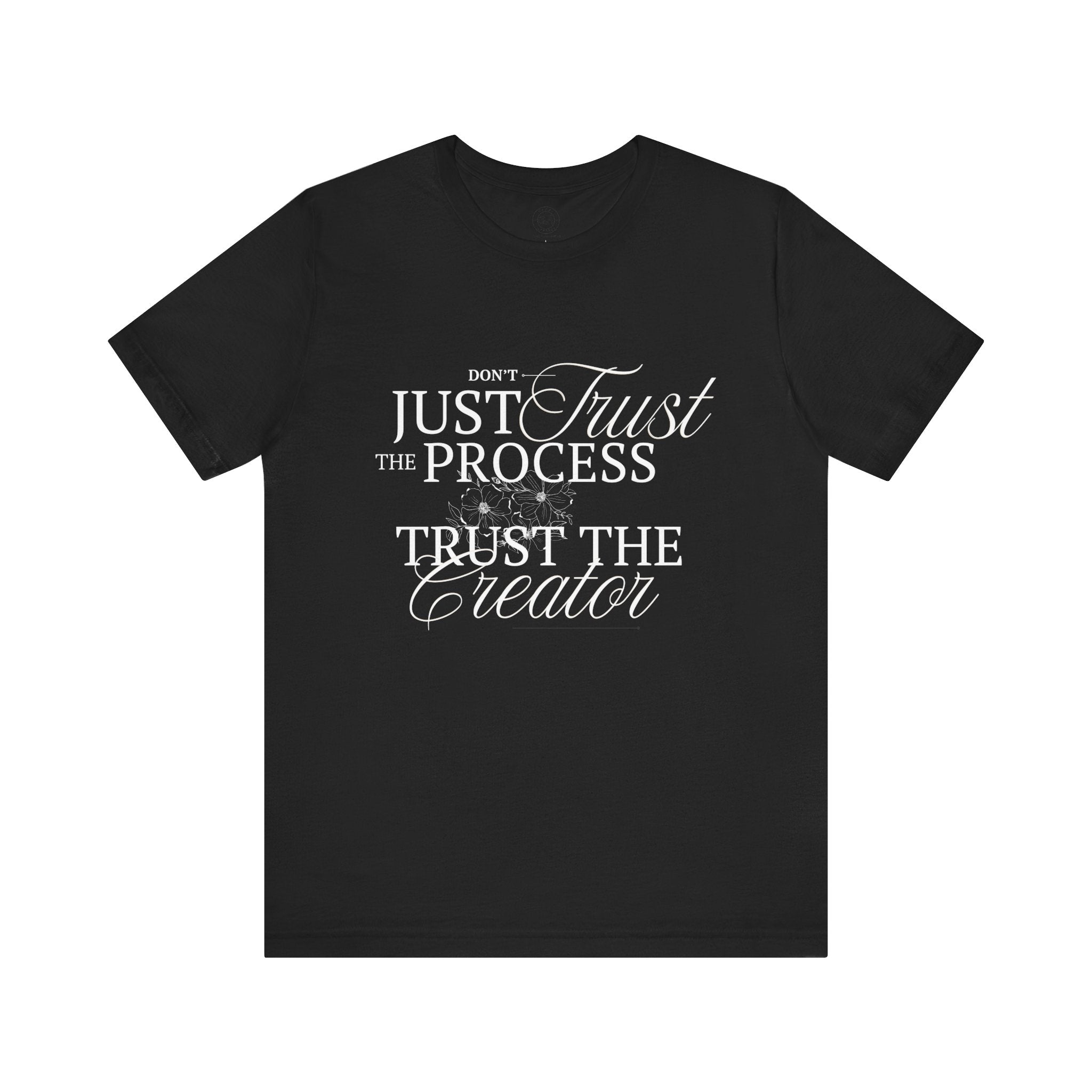 Collection of Women's Edition Inspirational Trust the Creator Tee, Motivational Shirt, Gift for Creatives, Unisex Graphic Tee, Relaxed Fit Everyday Wear in a gallery layout