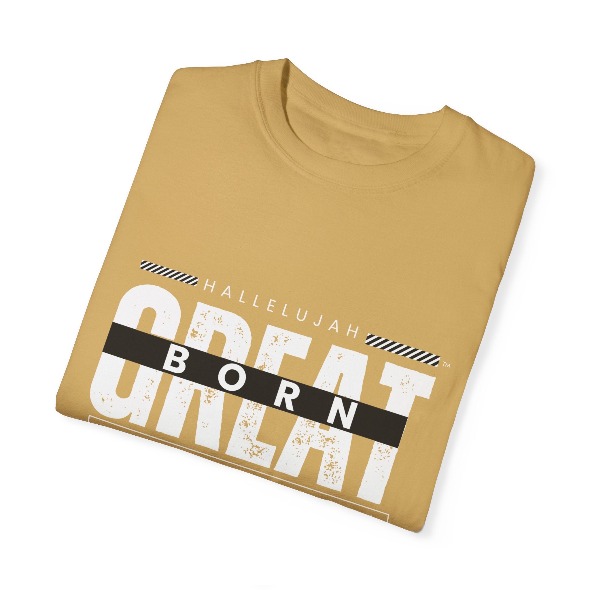 Collection of Christian Unisex T-Shirt - "Hallelujah Born Great" Apparel in a gallery layout