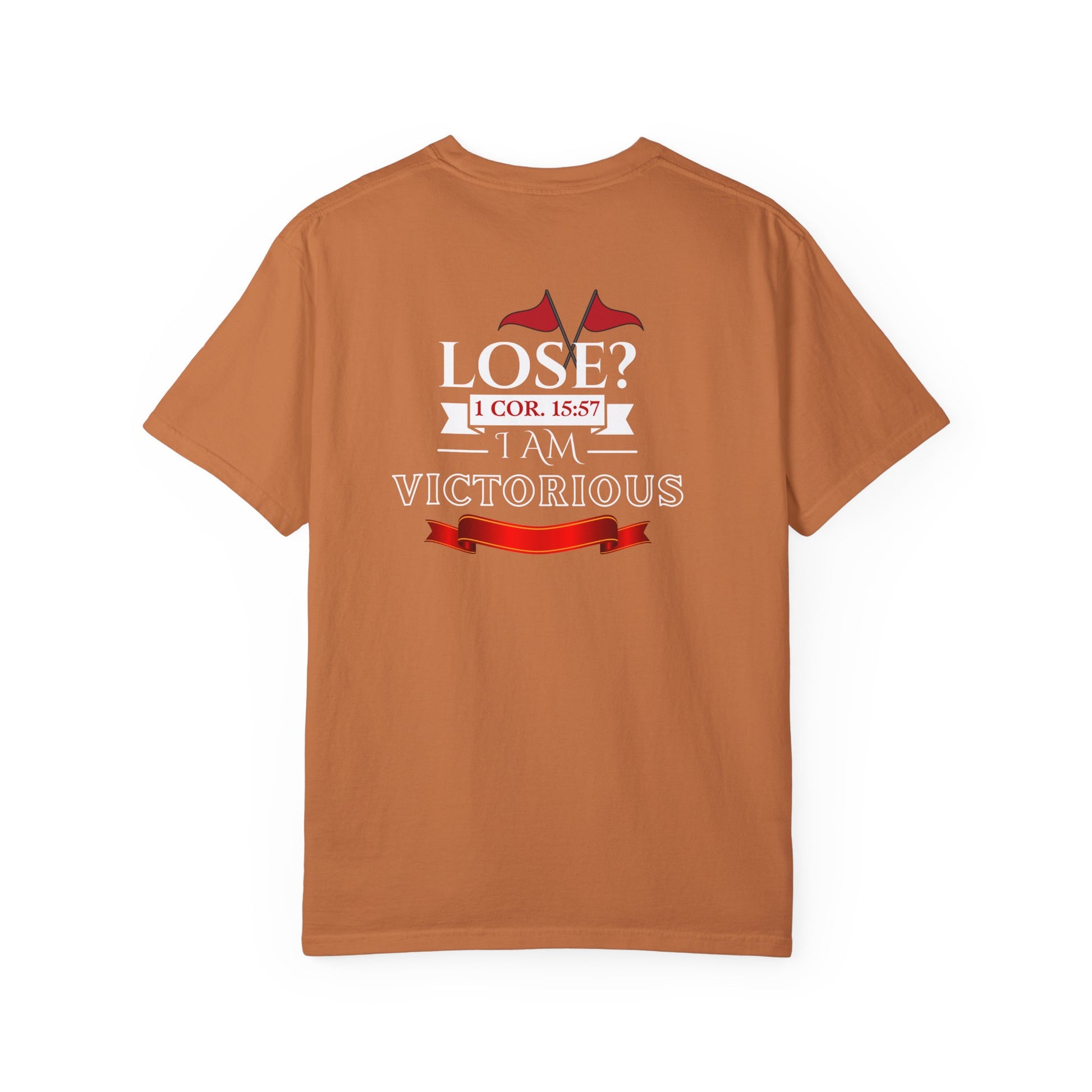 Victorious Faith Unisex T-Shirt - Lose? I Am Victorious - Inspirational Christian Apparel