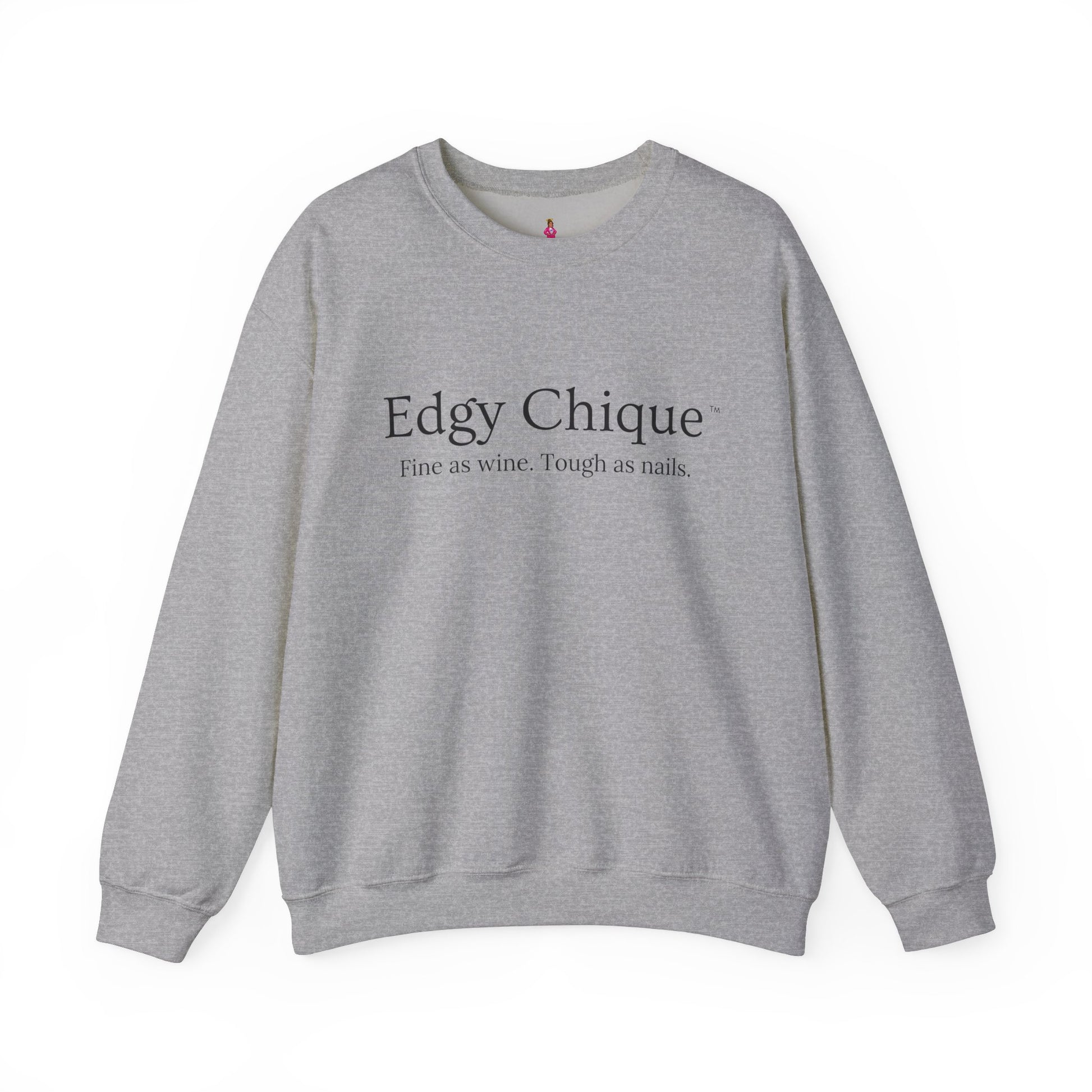 Edgy Chique Sleek Crewneck Sweatshirt - Fine as Wine, Tough as Nails