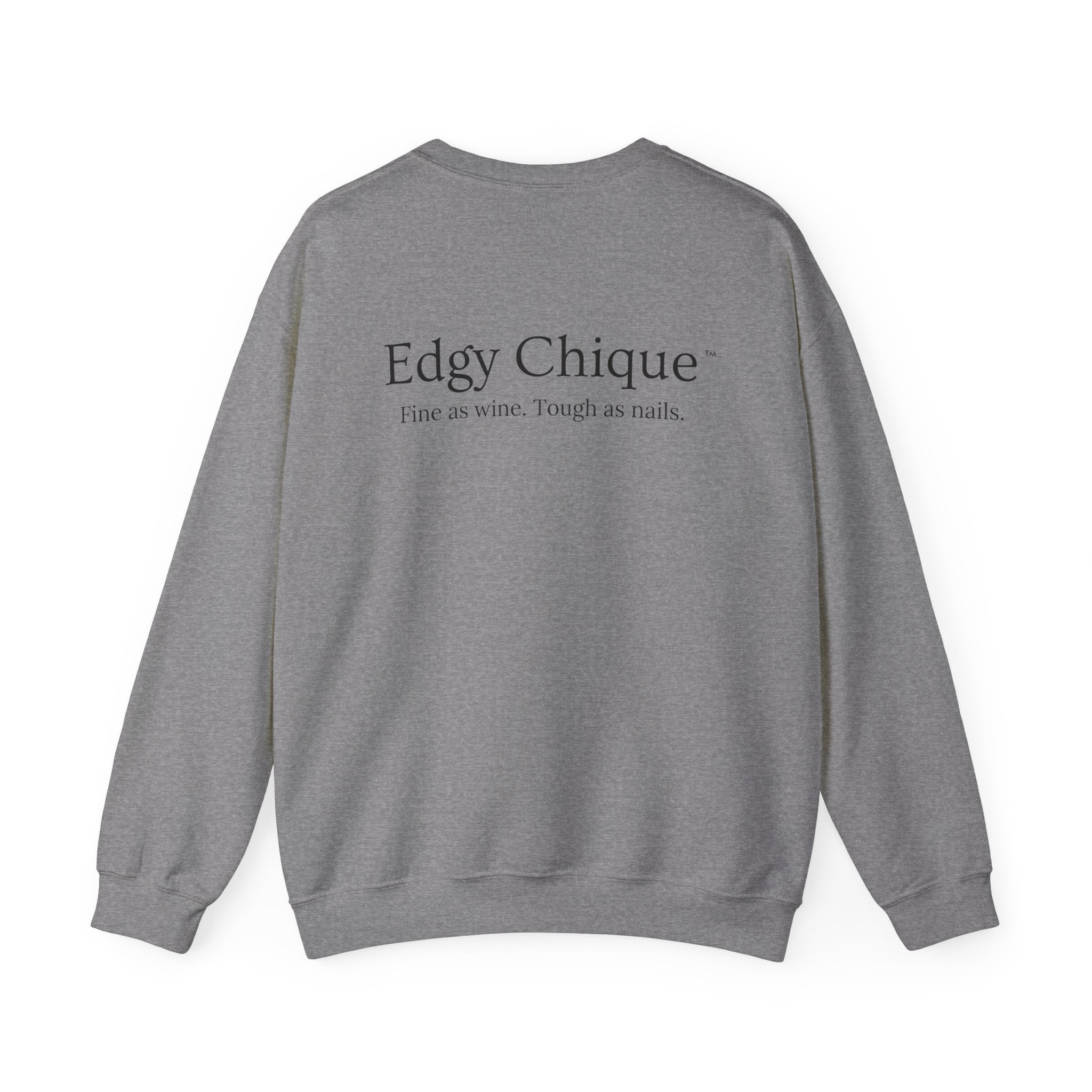 Collection of Edgy Chique Sleek Crewneck Sweatshirt - Fine as Wine, Tough as Nails in a gallery layout
