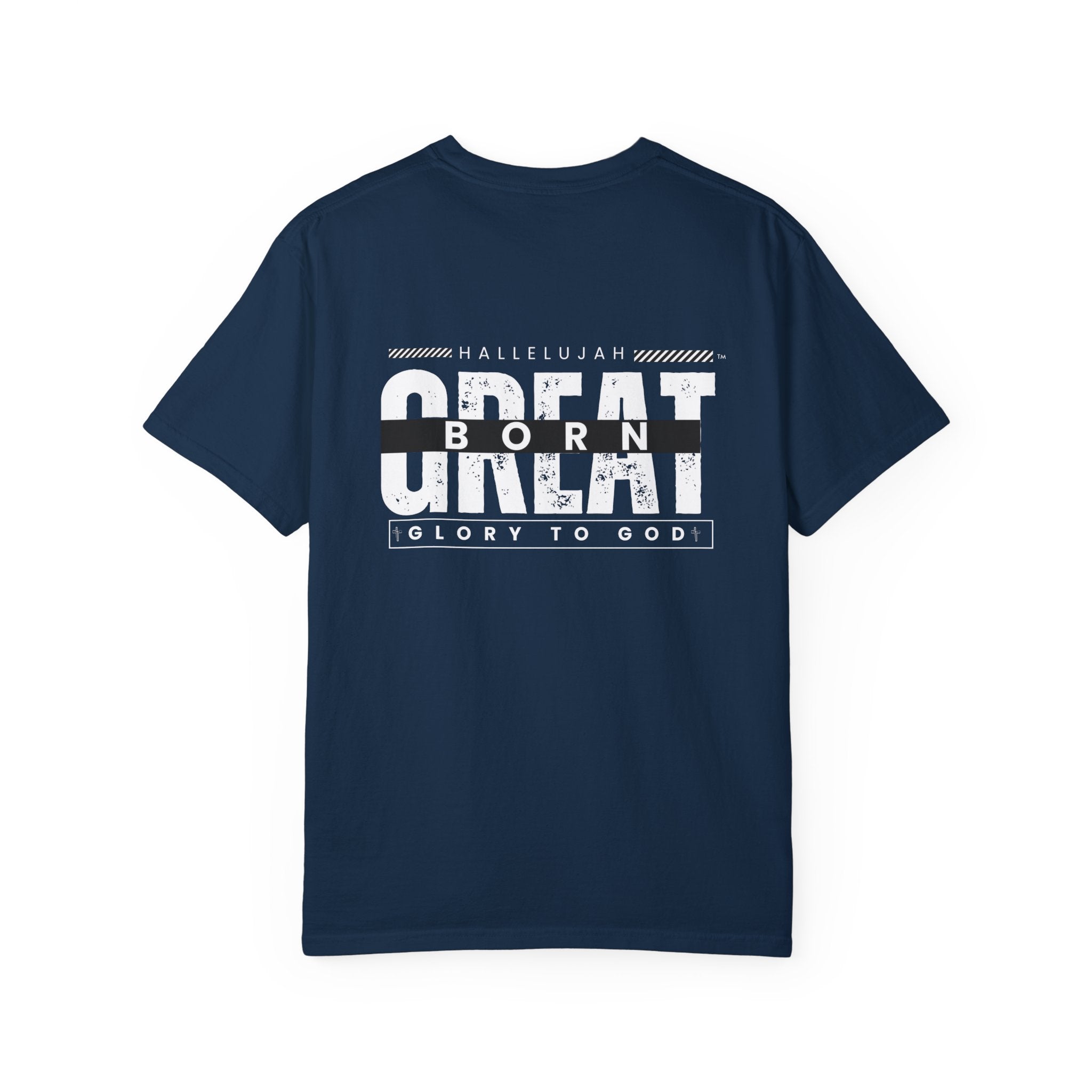 Collection of Christian Unisex T-Shirt - "Hallelujah Born Great" Apparel in a gallery layout