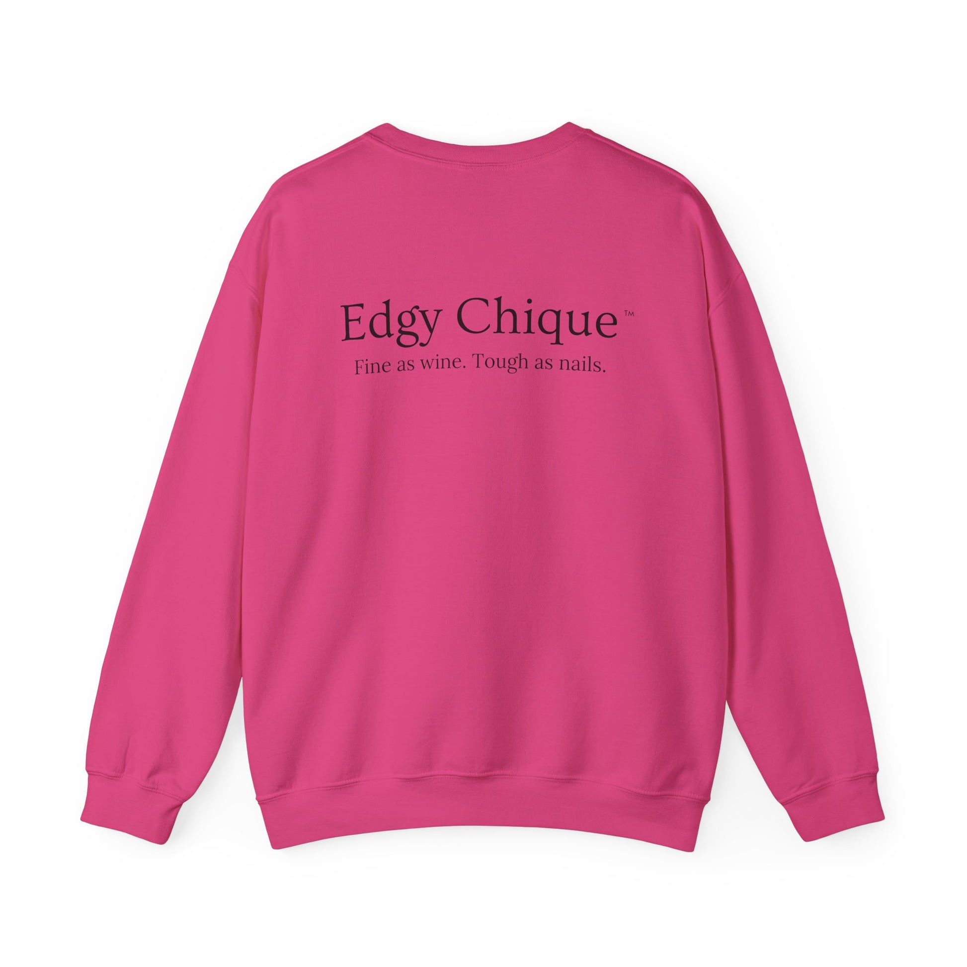 Edgy Chique Sleek Crewneck Sweatshirt - Fine as Wine, Tough as Nails