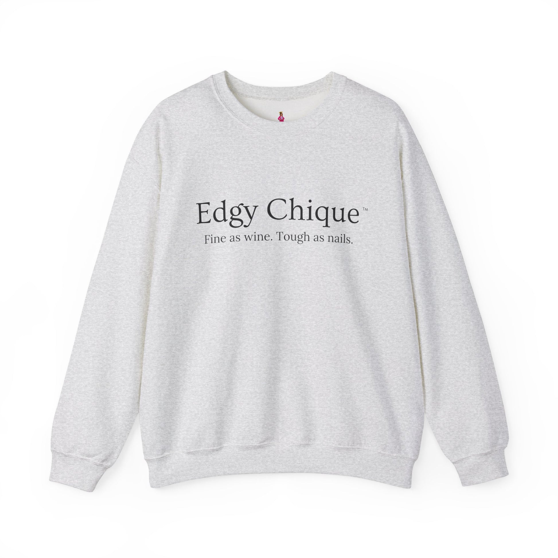 Edgy Chique Sleek Crewneck Sweatshirt - Fine as Wine, Tough as Nails